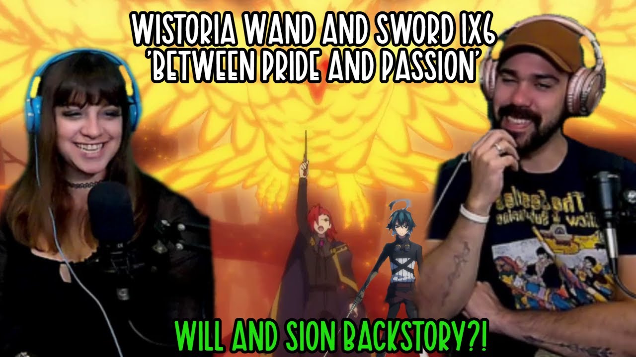 Lauren & Alek React *Sion! Now is NOT the time!* Wistoria Wand & Sword 1x6 'Between Pride & Passion