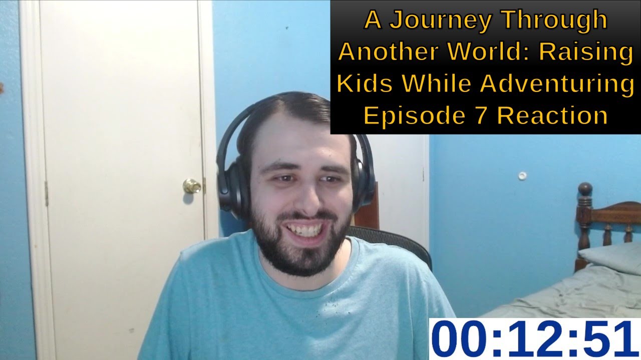 A Journey Through Another World: Raising Kids While Adventuring Episode 7 Reaction