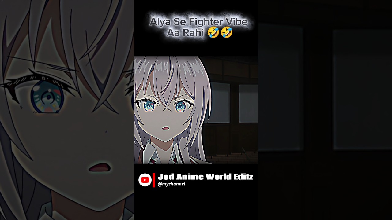 Alya Se Fighter Vibe Aarhi Hai 🤣🤣 | Alya Sometimes Hide Her Fellings #anime #funny #shorts #trending
