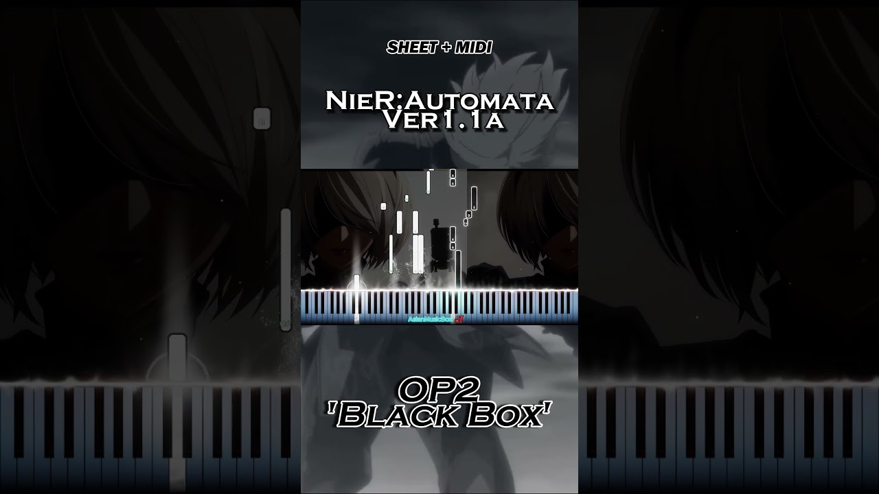 NieR:Automata Ver1.1a Part 2 #LiSA OP2: 'Black Box' #SheetMusic #PianoTutorials #MIDI