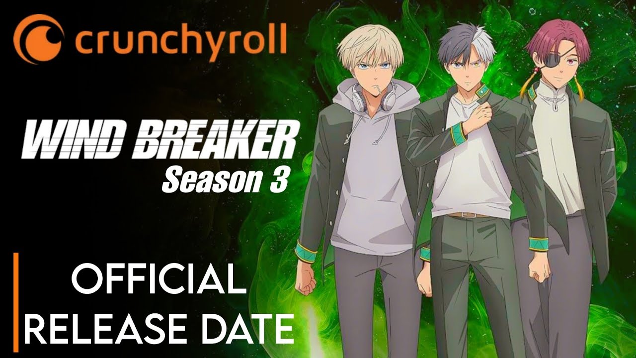 Wind breaker Season 3 Release Date on Crunchyroll