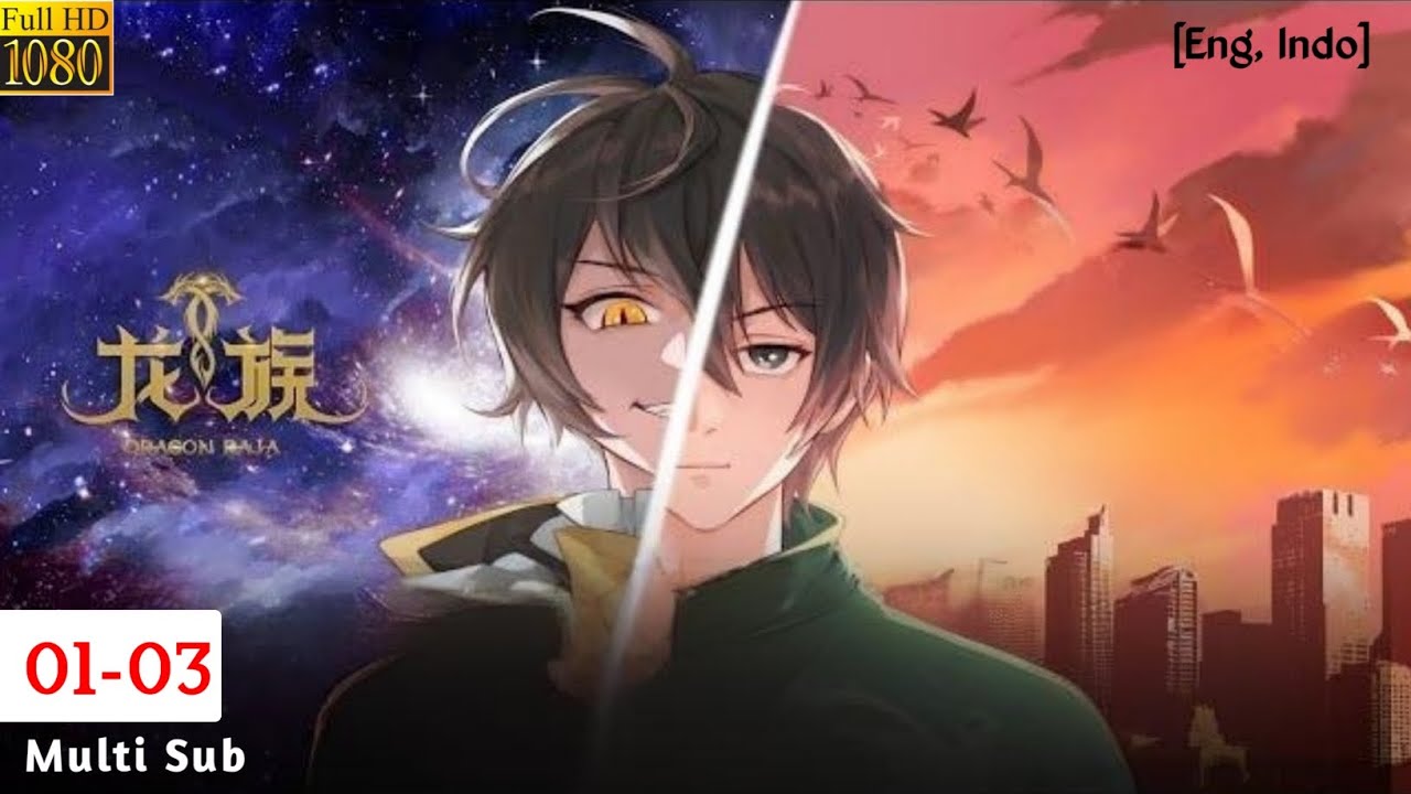 Multi Sub【龙族】Dragon Raja Episode 01 - 03 Collection || 1080P_HD