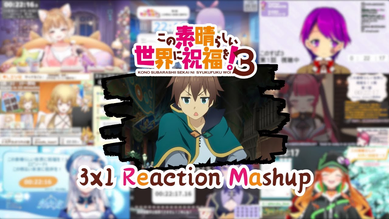 【この素晴らしい世界に祝福を！】3x1 Vtuber Reaction Mashup/同時視聴/リアクション【Konosuba】