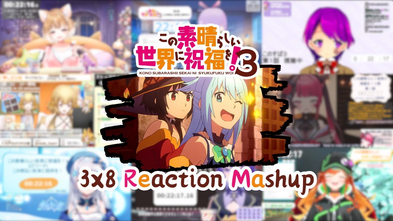 【この素晴らしい世界に祝福を！】3x8 Vtuber Reaction Mashup/同時視聴/リアクション【Konosuba】