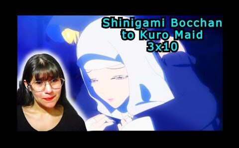 SOLO QUERIA ESO | Shinigami Bocchan to Kuro Maid 3x10