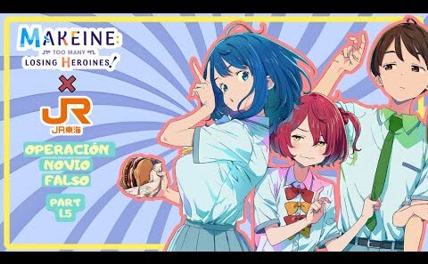 Makeine JR Tokai Collab. Cita Falsa Parte 1.5. Yanami, Nukumizu & Komari.