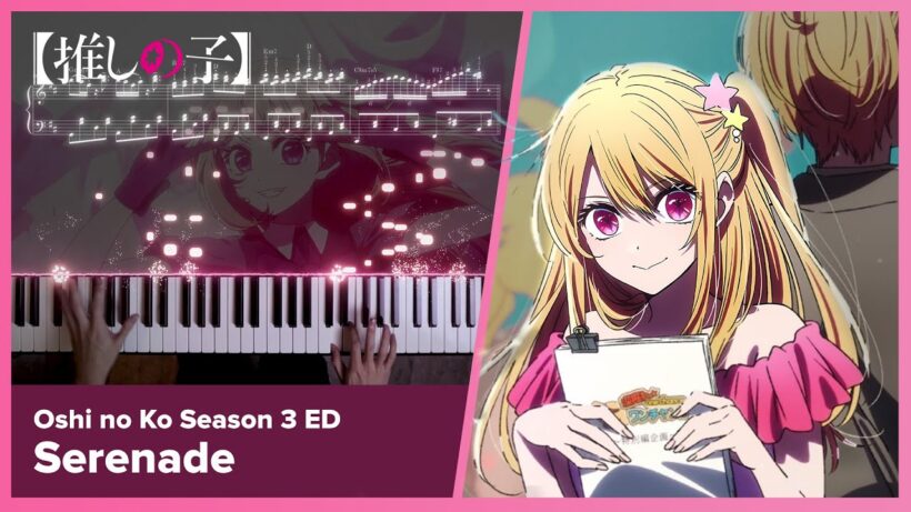 Oshi no Ko Season 3 ED - "Serenade" - Piano Cover / natori
