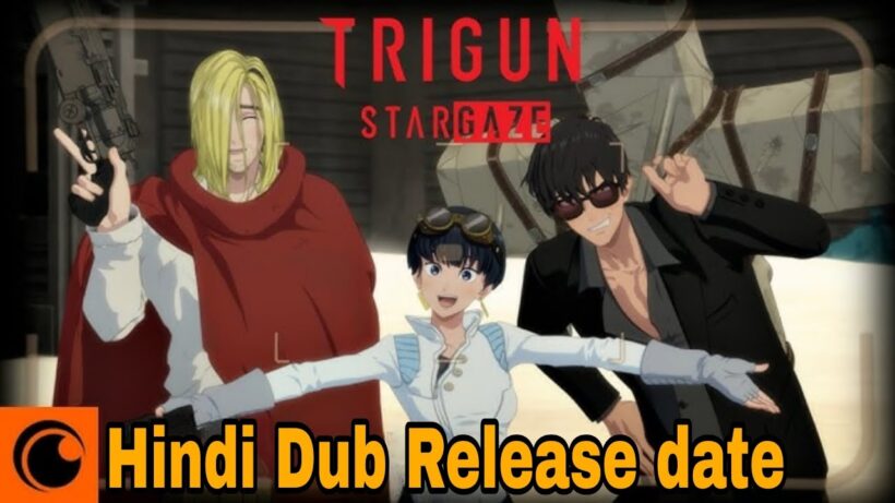 Trigun Stargaze anime Hindi dub release date .#hindidubbed #animeupdates #anime .