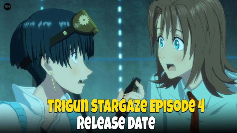 Trigun Stargaze Episode 4: Global Release Date and Time