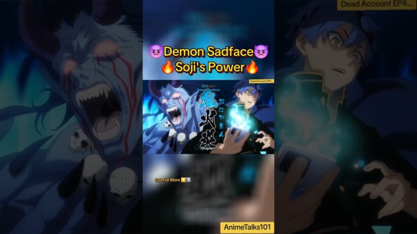 Demon Sadface!👿Onipien👿Onibi Demon Flame🚫Soji Enishiro Power Explained😱Dead Account Episode 4 #anime