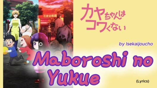『 Kaya-chan wa Kowakunai 』- Opening FULL " Maboroshi no Yukue " by Isekaijoucho (Lyrics)