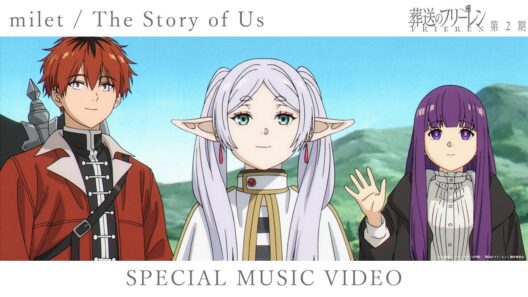 milet「The Story of Us」×『葬送のフリーレン』第2期 SPECIAL MUSIC VIDEO (MV)