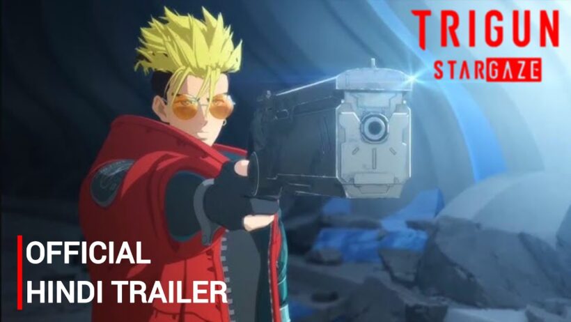 Trigun Stargaze | Official Hindi Trailer | Crynchyroll