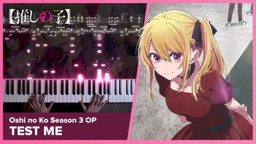Oshi no Ko Season 3 OP - "TEST ME" - Piano Cover / CHANMINA