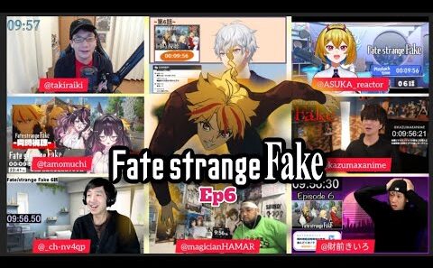 Fate strange Fake Episode 6 Japanese Reaction フェイト ストレンジフェイク 6話 リア クション