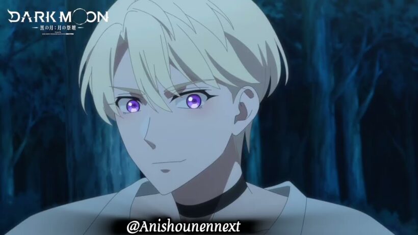 DARK MOON Episode 7 | アニメ「DARK MOON　-黒の月: 月の祭壇-」第7話予告「Blue Moon-それが運命だって-」| 2/20(金)24:00～より放送！
