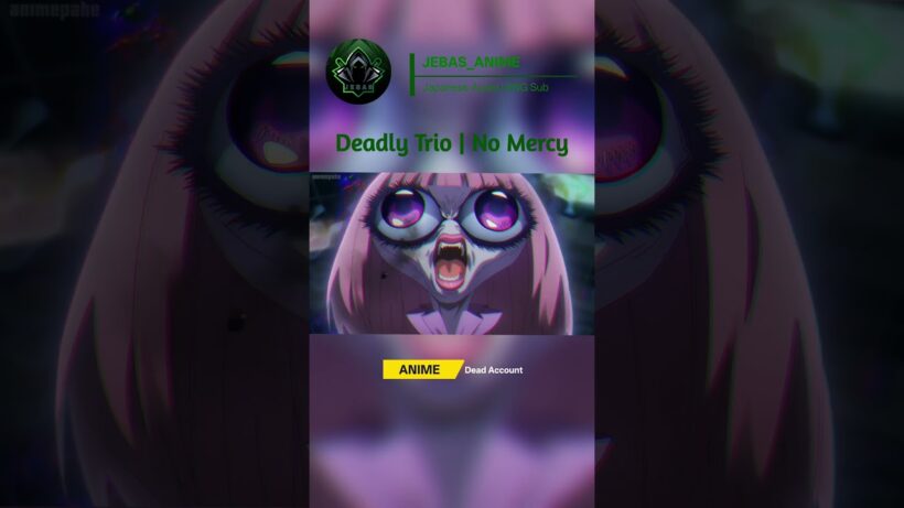 ANIME-Dead Account | Deadly Trio | #JEBAS #ANIME #JEBAS_ANIME #animeshorts  | 4K HIGH FR60