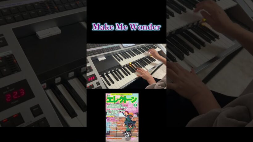 #makemewonder #髭男 #月刊エレクトーン  #ダーウィン事変 #tomomo773