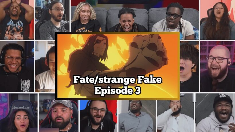 Fate/strange Fake Episode 3 | Reaction Mashup | フェイト／ストレンジフェイク