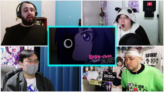 Kaya-chan Isn't Scary Episode 6 Reaction Mashup