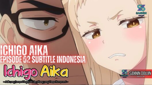 Ichigo Aika Episode 01 Subtitle Indonesia