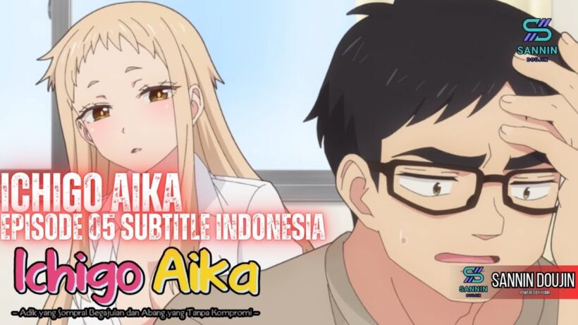 Ichigo Aika Episode 05 Subtitle Indonesia
