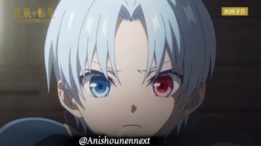 Kizoku Tensei Episódio 9 Preview ● TVアニメ『貴族転生 ～恵まれた生まれから最強の力を得る～』第9話WEB予告｜最高の信頼