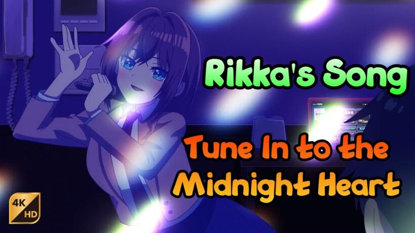 Rikka's Solo Karaoke 【Tune In to the Midnight Heart】 真夜中ハートチューン Ep7