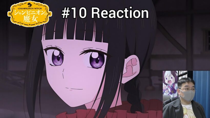 「シャンピニオンの魔女」10話 リアクション Champignon Witch Episode 10 reaction