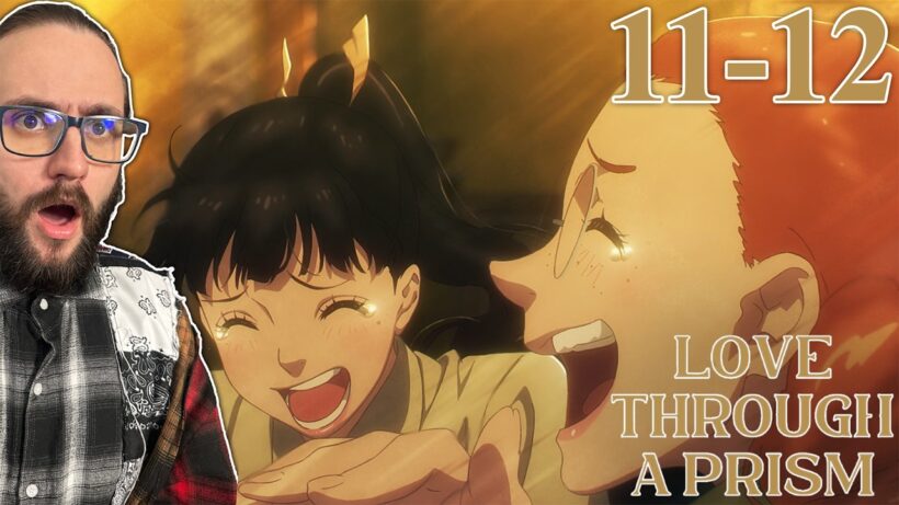 Lili's Goodbye... | Love Through a Prism Episode 11-12 REACTION