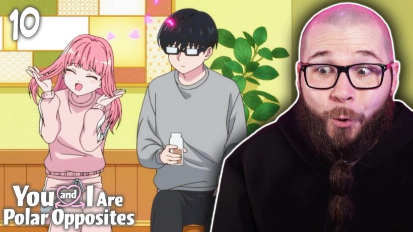 You and I Are Polar Opposites Episode 10 Reaction | 正反対な君と僕 (日本語字幕付き)