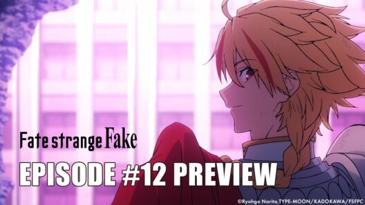 Fate/strange Fake | EPISODE #12 PREVIEW