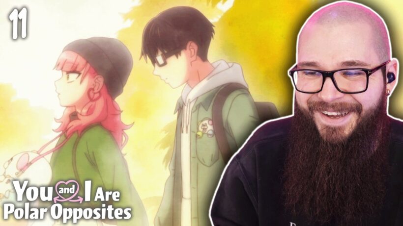 You and I Are Polar Opposites Episode 11 Reaction | 正反対な君と僕 (日本語字幕付き)
