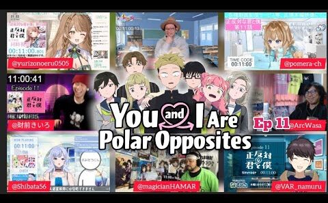 正反対な君と僕 11話 リアクション You and I Are Polar Opposites Episode 11 Vtuber Reaction
