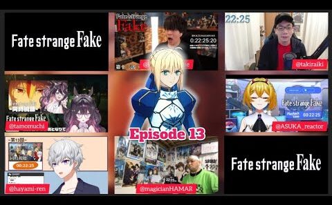 Fate strange Fake Episode 13 Japanese Reaction フェイト ストレンジフェイク 13話 リア クション