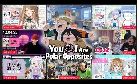 正反対な君と僕 12話 リアクション You and I Are Polar Opposites Episode 12 Vtuber Reaction