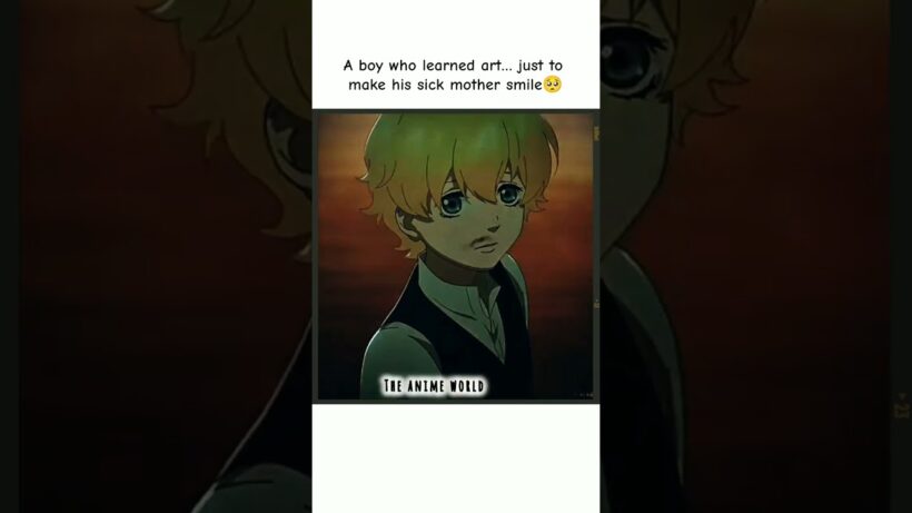 Just a boy who fell in love with art so that his sick mother could see the world🥺 #anime #shorts