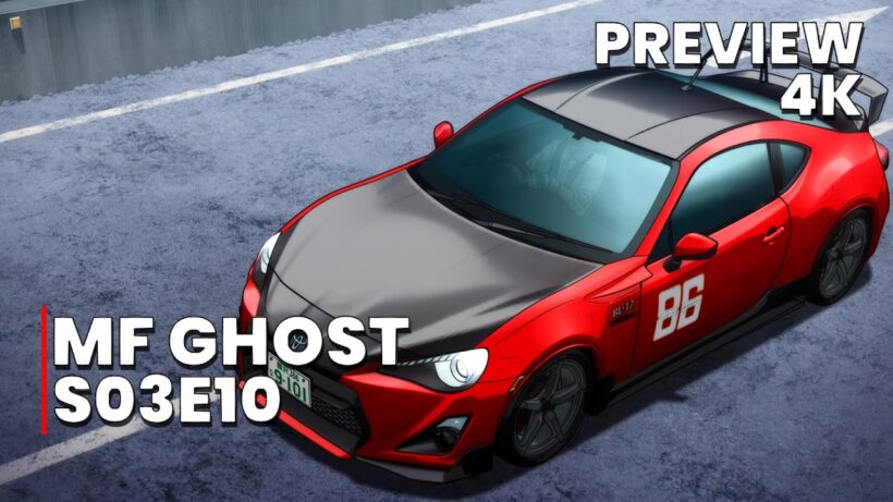 MF GHOST SEASON 3 EPISODE 10 — PREVIEW「4K」