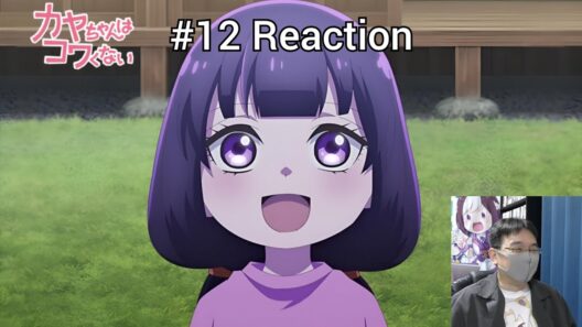 「カヤちゃんはコワくない」12話（最終話） リアクション Kaya-chan Isn't Scary Episode 12(Final Episode) reaction