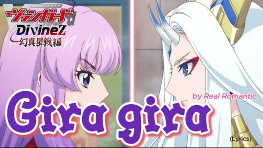 『 CARDFIGHT!! VANGUARD Divinez Genma Seisen-hen 』- ED FULL " Gira gira " by Real Romantic (Lyrics)