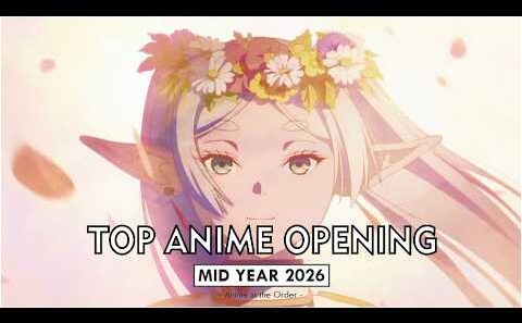Top Anime Openings 2026. Mid Year ver.