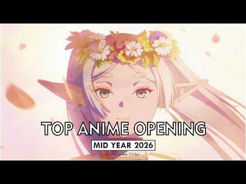 Top Anime Openings 2026. Mid Year ver.