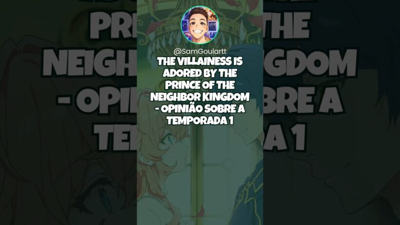 UM ANIME DE REENCARNAÇÃO NA VILÃ COM ROMANCE!!! #animes #samgoulartanimes #animebrasil