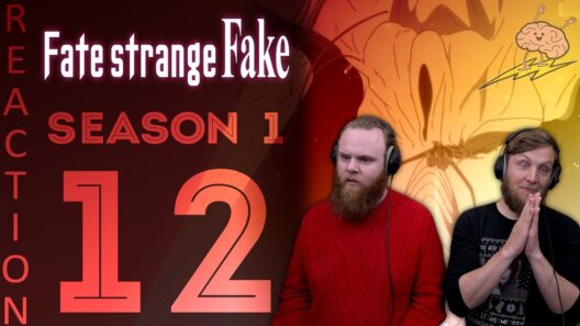 SOS Bros React - Fate Strange Fake 1x12 - At the End of the Rope