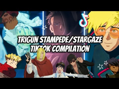 Trigun Stampede/Stargaze Tiktok Compilation for 18 mins and 53 secs