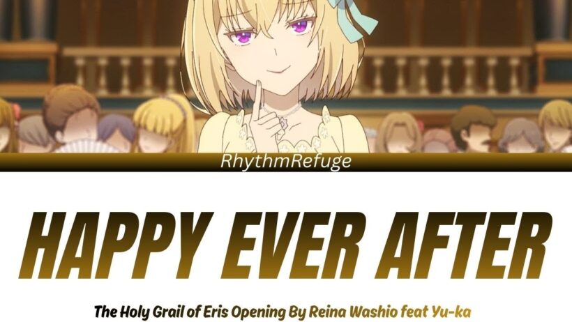 Eris no Seihai Opening - Happy Ever After with Kan/Rom/En