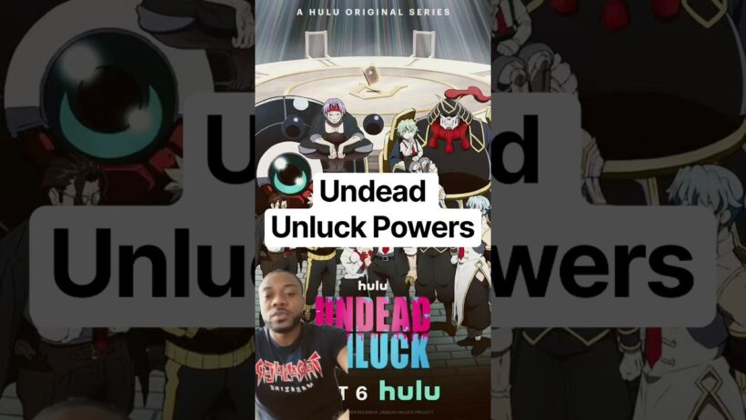 When you start watch Undead Unluck and be thinking of powers