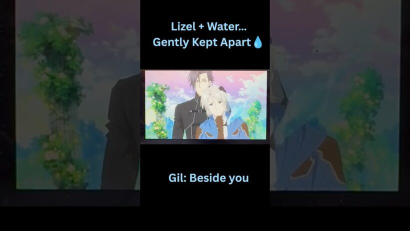 Lizel + Water… Gently Kept Apart💧 #anime #shorts #animeedit #lizel #gil #gentlenoblevacation